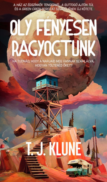 Könyv Oly fényesen ragyogtunk (T. J. Klune)