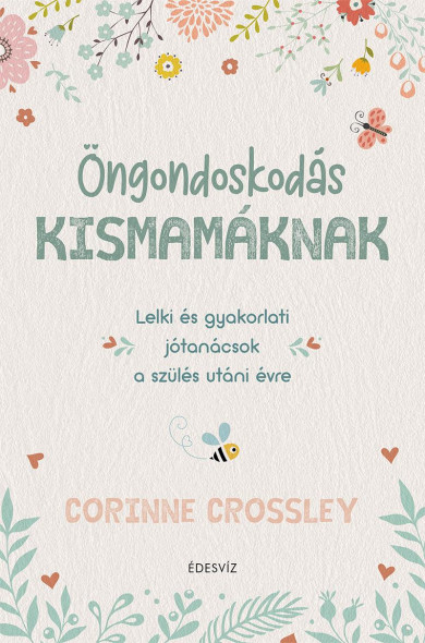 Könyv Öngondoskodás kismamáknak (Corinne Crossley)