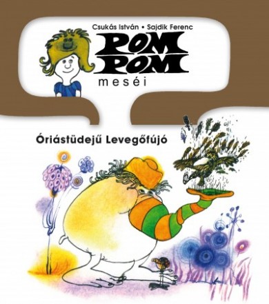 Könyv Óriástüdejű levegőfújó (Csukás István)
