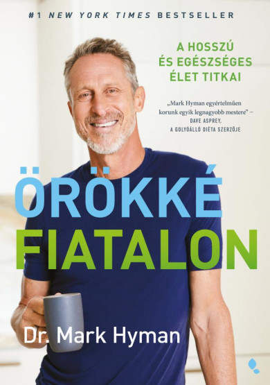 Könyv Örökké fiatalon (Mark Hyman)