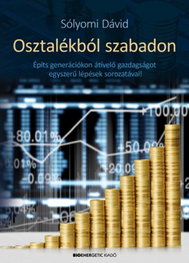Könyv Osztalékból szabadon (Sólyomi Dávid)