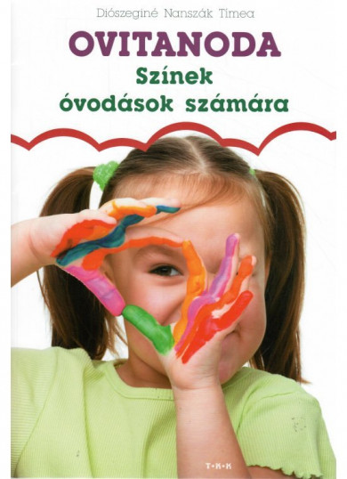 Könyv Ovitanoda - Színek óvodások számára (Diószeginé Nanszák Tímea)