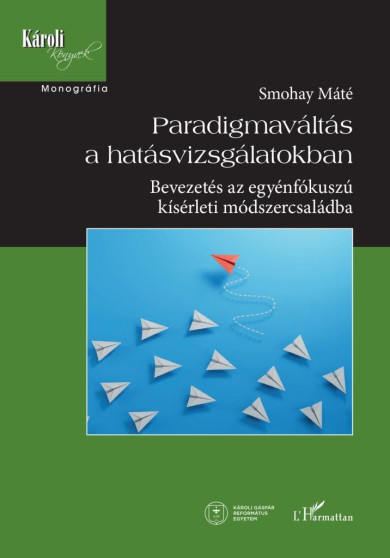 Könyv Paradigmaváltás a hatásvizsgálatokban (Smohay Máté)