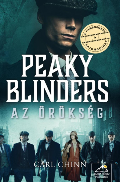 Könyv Peaky Blinders - Az örökség (Carl Chinn)