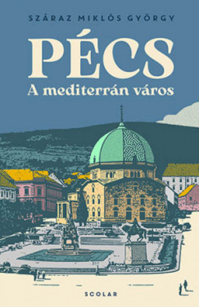 Könyv Pécs - A mediterrán város (Száraz Miklós György)