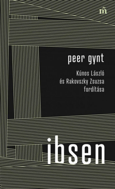 Könyv Peer Gynt - Kúnos László és Rakovszky Zsuzsa fordítása (Henrik Ibsen)