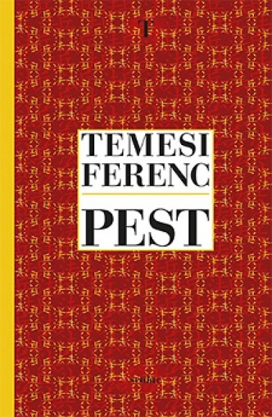 Könyv Pest (Temesi Ferenc)