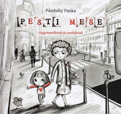 Könyv Pesti mese (Pásztohy Panka)