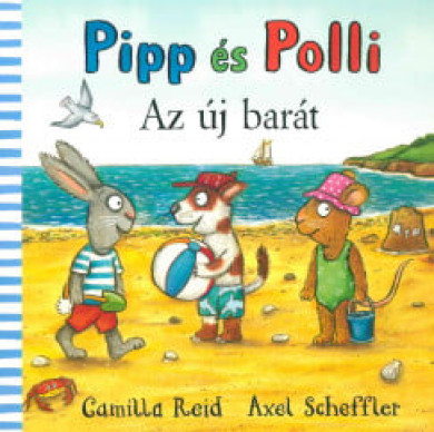 Könyv Pipp és Polli - Az új barát (Camilla Reid)