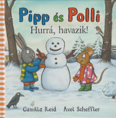 Könyv Pipp és Polli - Hurrá, havazik! (Camilla Reid)