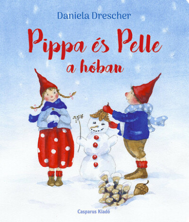 Könyv Pippa és Pelle a hóban (Daniela Drescher)