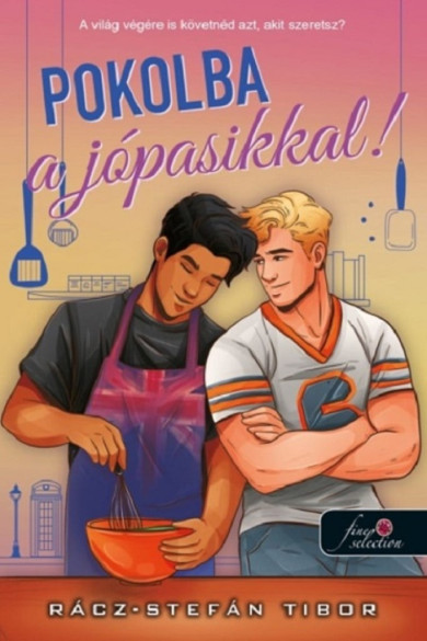 Könyv Pokolba a jó pasikkal! (Rácz-Stefán Tibor)