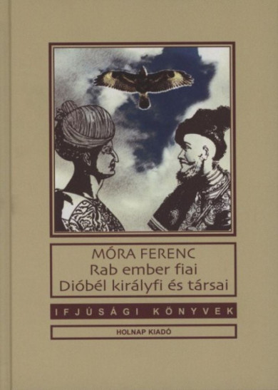Könyv Rab ember fiai / Dióbél királyfi (Móra Ferenc)