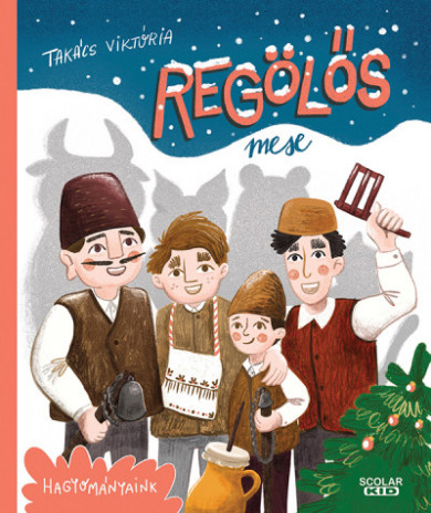 Könyv Regölős mese (Takács Viktória)