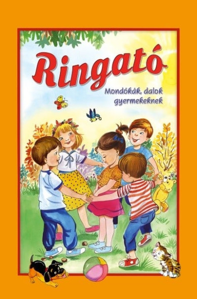 Könyv Ringató - Mondókák, dalok gyermekeknek