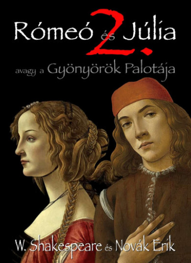 Könyv Rómeó és Júlia 2. - Avagy a Gyönyörök Palotája (William Shakespeare)