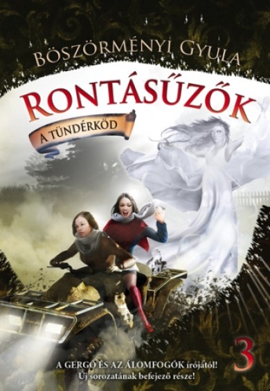 Könyv Rontásűzők 3. - A tündérköd (Böszörményi Gyula)