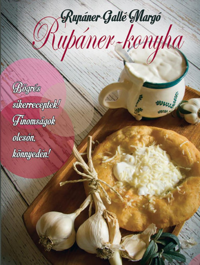 Könyv Rupáner-konyha (Rupáner-Gallé Margó)