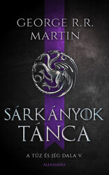 Könyv Sárkányok tánca - A tűz és jég dala V. (George R. R. Martin)