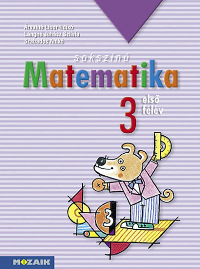 Könyv Sokszínű matematika - Munkatankönyv 3. osztály I. félév (MS-1731) (Árv