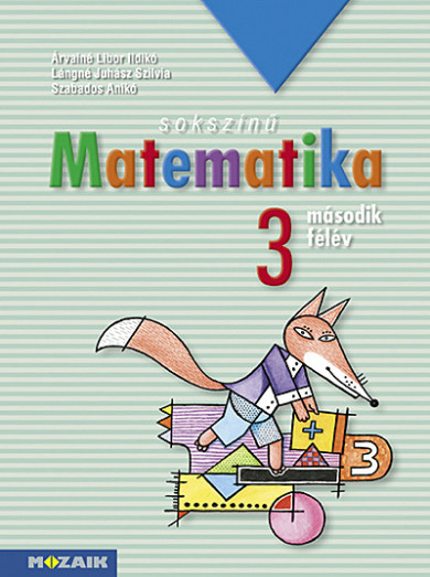 Könyv Sokszínű matematika - Munkatankönyv 3. osztály II. félév (MS-1732) (Ár