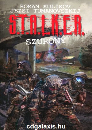 Könyv S.T.A.L.K.E.R. - Szurony (Jezsi Tumanovszkij)