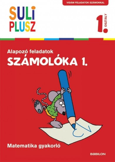 Könyv SULI PLUSZ Számolóka 1. - Alapozó feladatok első osztályosoknak
