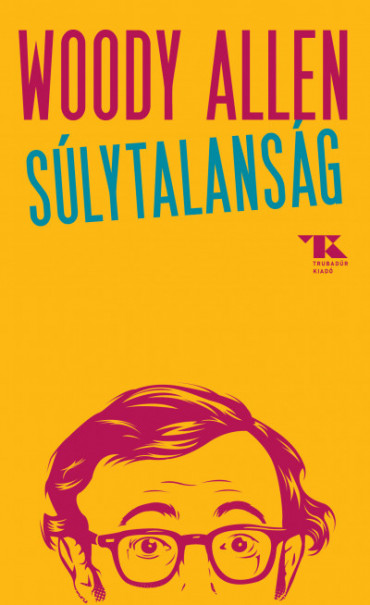 Könyv Súlytalanság (Woody Allen)