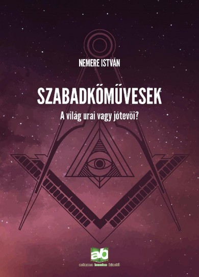 Könyv Szabadkőművesek (Nemere István)