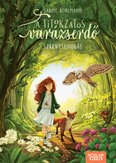 Könyv Szárnysuhogás - A titokzatos varázserdő 3. (Sabine Bohlmann)
