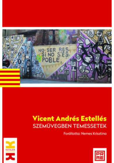 Könyv Szemüvegben temessetek (Vicent Andrés Estellés)