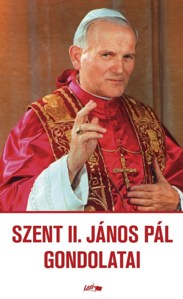 Könyv Szent II. János Pál gondolatai (Szent II. János Pál)