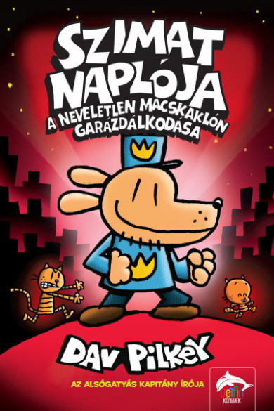 Könyv Szimat naplója - A neveletlen macskaklón garázdálkodása (Dav Pilkey)