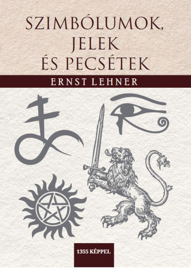 Könyv Szimbólumok, jelek és pecsétek 1350 képpel (Ernst Lehner)