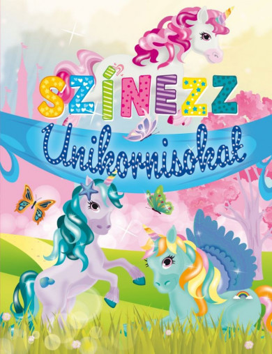 Könyv Színezz unikornisokat (Napraforgó)