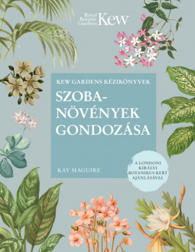 Könyv Szobanövények gondozása (Kay Maguire)