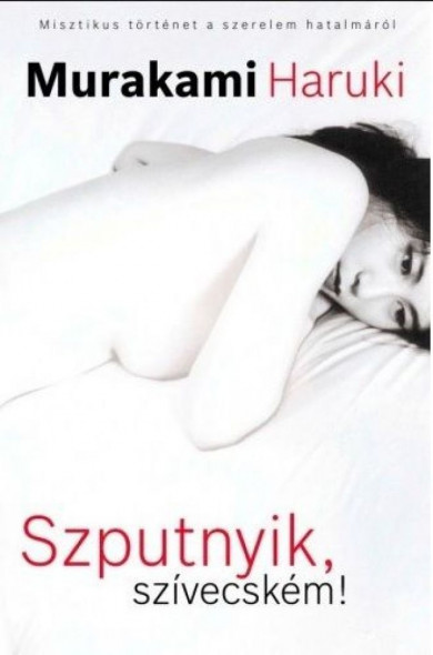 Könyv Szputnyik, szívecském! (Murakami Haruki)