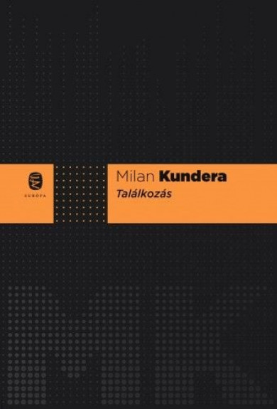 Könyv Találkozás (Milan Kundera)