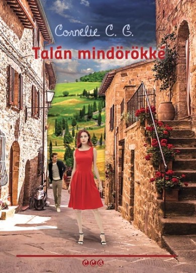 Könyv Talán mindörökké (Cornelie C. G.)