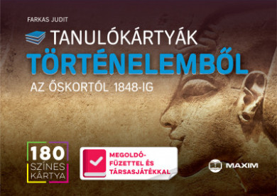 Könyv Tanulókártyák történelemből - Az őskortól 1848-ig (Farkas Judit)