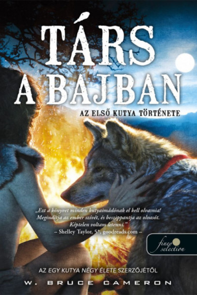 Könyv Társ a bajban - Az első kutya története (W. Bruce Cameron)