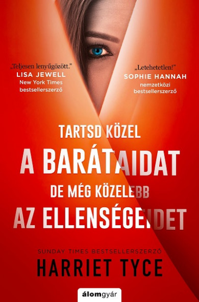 Könyv Tartsd közel a barátaidat, de még közelebb az ellenségeidet (Harriet T