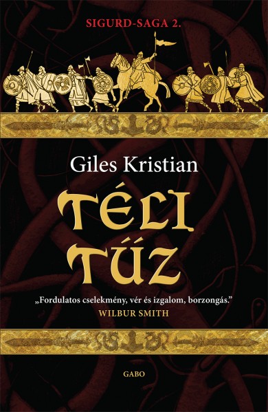 Könyv Téli tűz - Sigurd-saga 2. (Giles Kristian)