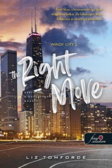 Könyv The Right Move - Szerelem a hazugságok között (Windy City 2.) (Liz Tom