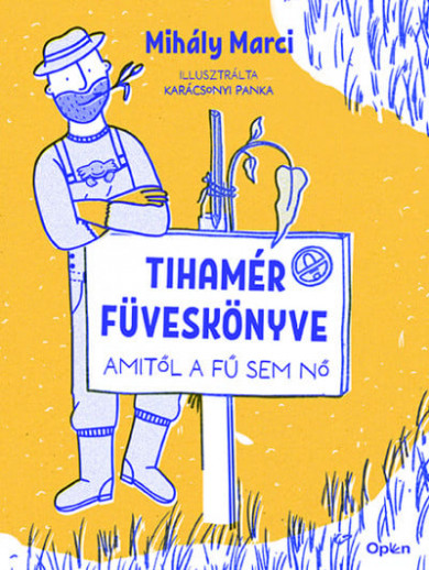 Könyv Tihamér füveskönyve (Mihály Marci)