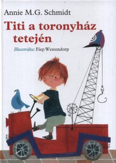 Könyv Titi a toronyház tetején (Annie M. G. Schmidt)