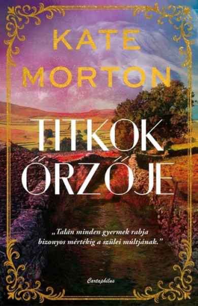 Könyv Titkok őrzője (Kate Morton)