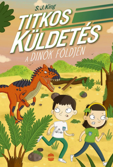 Könyv Titkos küldetés a dinók földjén (S. J. King)