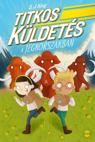 Könyv Titkos küldetés a jégkorszakban (S. J. King)