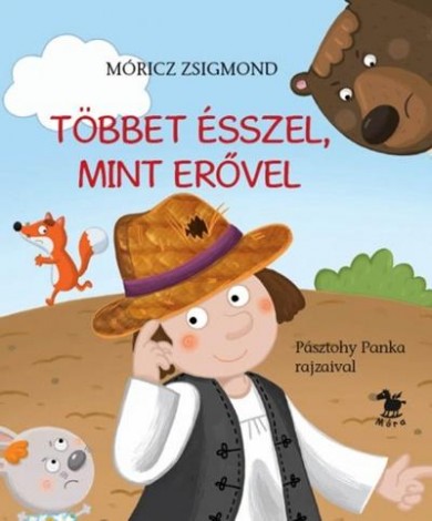 Könyv Többet ésszel, mint erővel (Móricz Zsigmond)